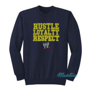 John Cena Hustle Loyalty Respect Sweatshirt