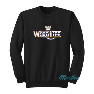 John Cena Word Life Sweatshirt 1