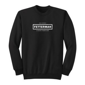 John Fetterman Sweatshirt 1
