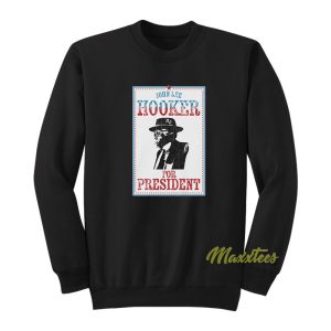 John Lee Hooker For President Sweatshirt 1
