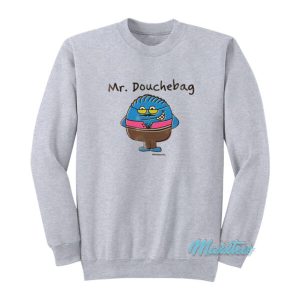 John Mayer David And Goliath Mr Douchebag Sweatshirt