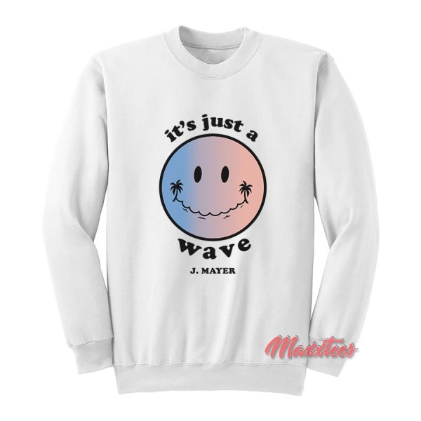 John Mayer It’s Just A Wave Sweatshirt