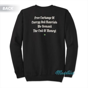 John Sinclair Demand The End Of Money Sweatshirt 1