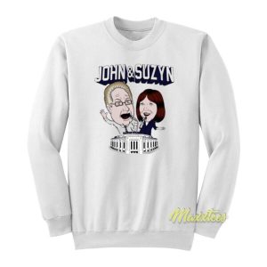 John and Suzyn Sweatshirt