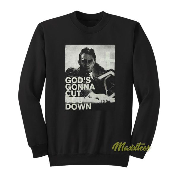 Johnny Cash God’s Gonna Cut You Down Sweatshirt