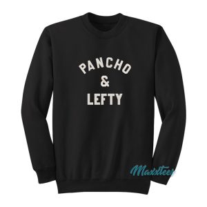 Johnny Knoxville Pancho And Lefty Sweatshirt