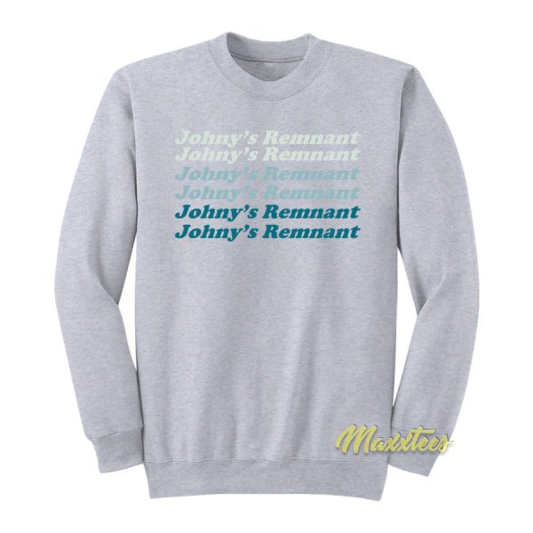 Johnny’s Remnant Sweatshirt