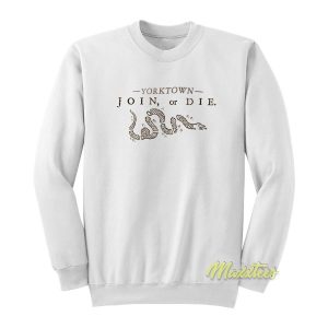 Join Or Die Yorktown Sweatshirt 2