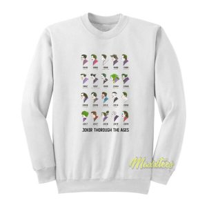 Joker Through The Ages Sweatshirt