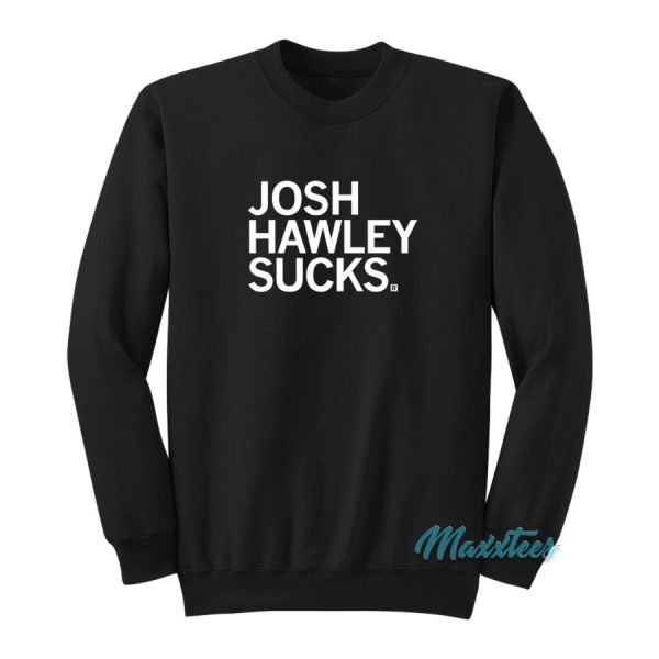 Josh Hawley Suck Sweatshirt