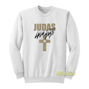 Judas Born This Way Lady Gaga Sweatshirt 1