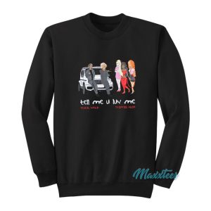 Juice Wrld Trippie Redd Tell Me U Luv Me Sweatshirt