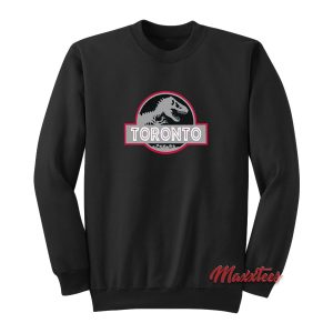 Jurassic Park Toronto Parody Sweatshirt 1