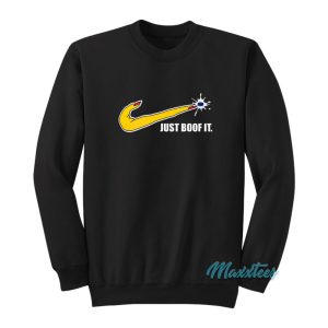 Just Boof It Sweatshirt 1