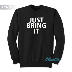 Just Bring It The Rock Sweatshirt 1