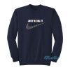 Just Hodl It Dogecoin Sweatshirt