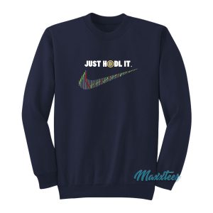 Just Hodl It Dogecoin Sweatshirt 1