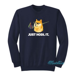 Just Hodl It Dogecoin To The Moon Crypto Sweatshirt 1