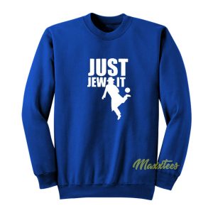 Just Jew It Unisex Sweatshirt 1