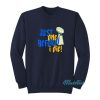Just One Before I Die Nfl Trophy Sweatshirt
