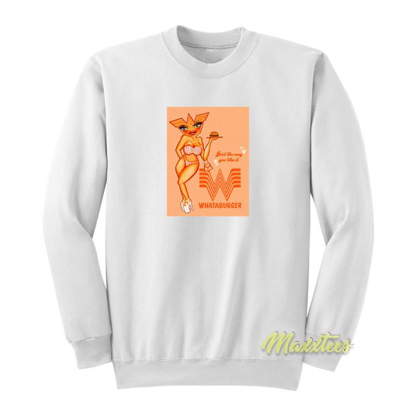 Just The Whataburger Sweatshirt