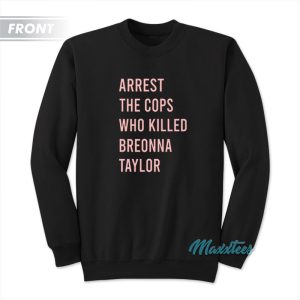 Justice For Breonna Taylor Say Her Name Sweatshirt