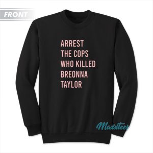 Justice For Breonna Taylor Say Her Name Sweatshirt 1