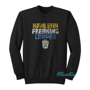 Kahleah Freaking Copper KFC Sweatshirt