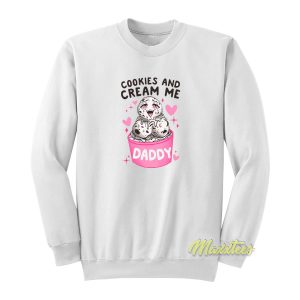 Kawaii Cookies and Cream Me Daddy Sweatshirt