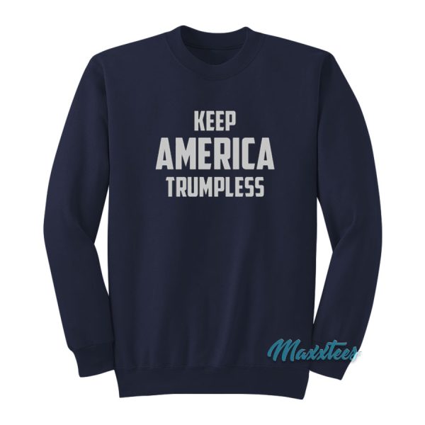 Keep America Trumpless Sweatshirt