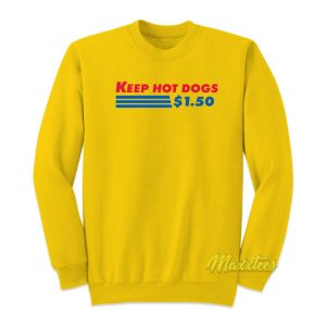 Keep Hot Dogs 1 50 Sweatshirt