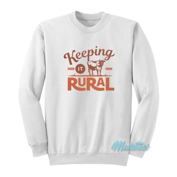 Keeping It Rural Farm Sweatshirt