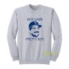 Keith Hernandez Nice Game Pretty Boy Sweatshirt