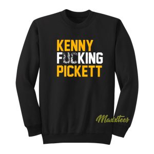 Kenny Fucking Pickett Sweatshirt