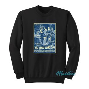 Kill James Bond Poster KJB Movies Sweatshirt 1