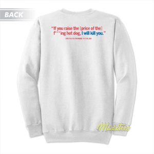 Kirkland Costco Hot Dog Combo I Will Kill You Sweatshirt