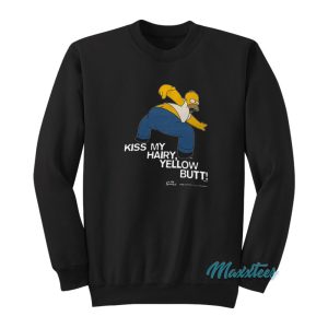 Kiss My Hairy Yellow Butt The Simpsons Sweatshirt