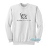 Kiss Whoever The F You Want Skeleton Sweatshirt