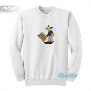 Krusty The Clown Will Drop Pants For Ticket Sweatshirt