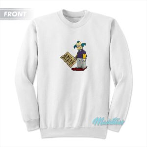 Krusty The Clown Will Drop Pants For Ticket Sweatshirt 3