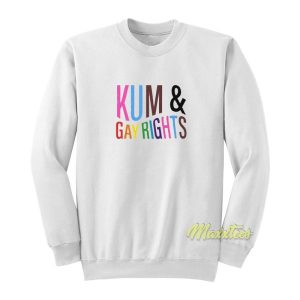 Kum and Go Gay Rights Sweatshirt 2