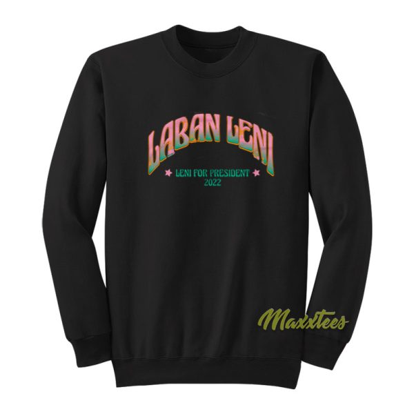 Laban Leni Robredo Sweatshirt