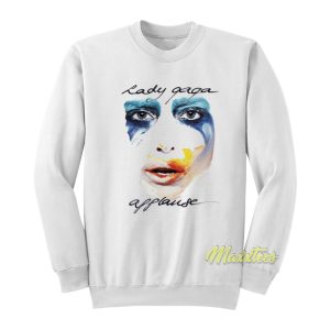 Lady Gaga Applause Sweatshirt 1