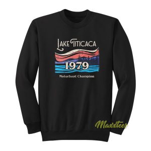 Lake Titicaca 1979 Motorboat Champion Sweatshirt