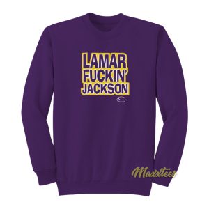 Lamar Fuckin Jackson Sweatshirt 1