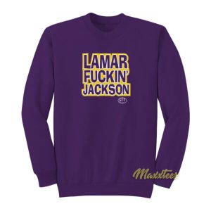 Lamar Fuckin Jackson Sweatshirt 2