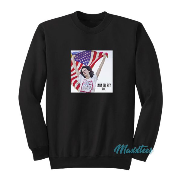 Lana Del Rey Ride Flag Sweatshirt