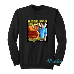 Lana Del Rey Waffle House Always Serving Sweatshirt 1