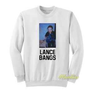 Lance Bangs Sweatshirt