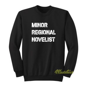 Larry McMurtry Minor Regional Novelist Sweatshirt 1